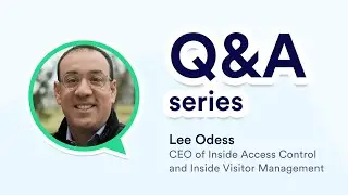 The Check-in: Lee Odess, CEO of Inside Access Control and Inside Visitor Management
