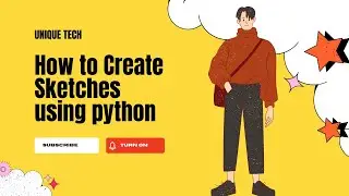 Drawing Sketch's Using python || ड्राइंग 4 स्केच अजगर का उपयोग करना || python || By Unique tech