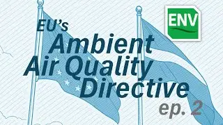What is the EU Ambient Air Quality Directive? (EnvirotechOnline ep. 2)