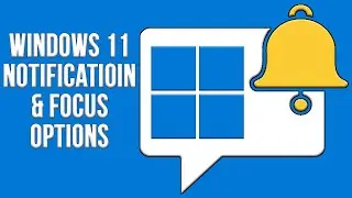New Windows 11 Updated Notification and Focus Options