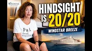 INFO, TRIVIA AND HINDSIGHT IS 20/20 ON WINDSTAR BREEZE CRUISE
