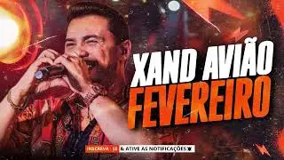 XAND AVI&Atilde;O FEVEREIRO 2026 - XAND AVI&Atilde;O CARNAVAL 2026 - XAND AVI&Atilde;O CD PRA PARED&Atilde;O 2026