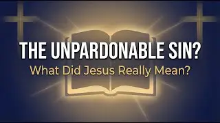 This One Sin Cannot Be Forgiven: The Unpardonable Sin Explained And Why It Terrifies