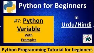 #7- Python Variables in Hindi/Urdu | Variables in Python | Python tutorial for beginners in Hindi