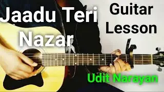 jaadu teri nazar guitar lesson - Udit Narayan