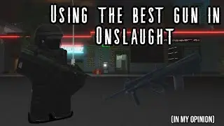 Using the best gun in Roblox Onslaught