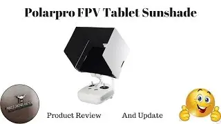 Polarpro FPV Sunshade Review and Update
