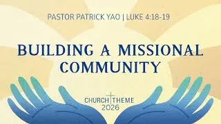 01-04-25 - Worship. Community. Mission. Building a Missional Community