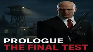HITMAN &ndash; Prologue: The Final Test | Silent Assassin Walkthrough