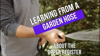 What Can A Garden Hose Teach Us About The Upper Register? - Tuba Tuesday