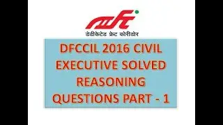 DFCCIL REASONING 2016 QUESTION PAPER WITH SOLUTION PART -1