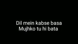 Tu hi toh hai : sambhabvi Thakur & Abhi dutt/ Lyrics / black screen / Sumedh Mudgalkar & Rhea Sharma