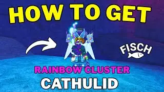 How To Get Rainbow Cluster Cathulid in Fisch | Fast Waty To Get Rainbow Cluster Cathulid Fish