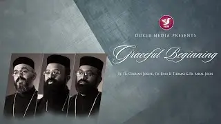 Graceful Beginning | Christian Devotional Songs | Delhi Diocese | DOCIB Media