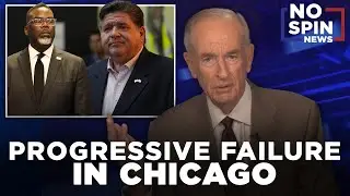 Bill O'Reilly on Progressive Leadership Failure