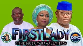 FIRST LADY & THE MUSA TARAWALLY SAGA | DE POLITICAL WATA LOOK WAN RUFF