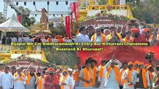 Bijapur Me Cm Siddharamaiah Ki Entry Aur Kitturrani Chanamma Busstand Ki Shuruaat!