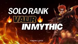 GAMEPLAY SOLO RANK MYTHIC WITH VALIR