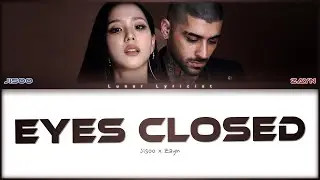 Jisoo x Zayn - 'Eyes Closed' - Color Coded Lyrics