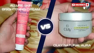Allure skin brightening cream vs olay natural aura cream