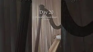 Harp Practice Day 20 - Left Hand 3rd Finger Control & Placement