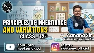 NEET ||Class -12th || lec 04|| principal of inheritance and variations|| by Aanand sir ||H.M 360/360