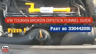 VW Touran Broken Oil Dipsrick Guide Funnel Replacement Job. The new part number is 330442091.