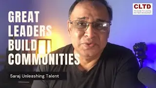Great leaders build Communities not companies