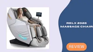 RELX 2026 Massage Chair Review &ndash; Zero Gravity, SL-Track, AI Massage