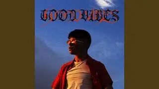 Good Vibes