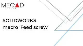Part 4: How to Install The MECAD Feed Screw SOLIDWORKS Add-in