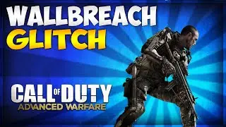COD Advanced Warfare Gltiches: Ascend Wallbreach Glitch (Next Gen Only)