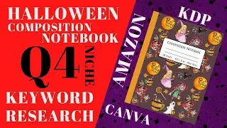 Halloween Composition Notebook PART 4:  Amazon KDP Keyword Research Method