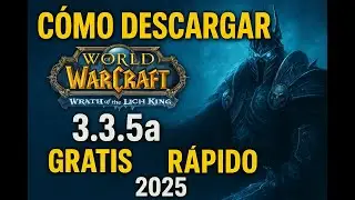 C&Oacute;MO DESCARGAR WoW WotLK 3.3.5a (Stormforge) GRATIS y R&Aacute;PIDO ⚡ 2025