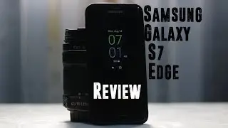 Samsung Galaxy S7 Edge Review - The Best S8 Alternative