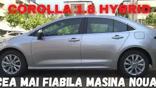 Prezentare Toyota Corolla Sedan Business 1.8 140 HYB 2024-Calitate, fiabilitare si consum Hybrid