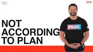 Not According to Plan | Mark