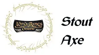 Stout Axe LOTRO - No such thing as too much Dwarf