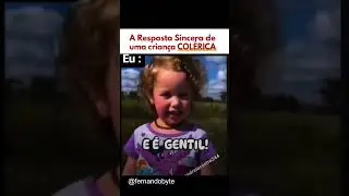 A Resposta Sincera de uma Crian&ccedil;a Col&eacute;rica: