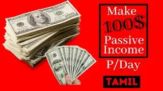 Make 100$ Passive Income Per Day in Tamil | E 4 Entrepreneur