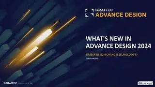 ADVANCE DESIGN 2024 FEM analysis software -  Timber design changes