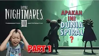 LITTLE NIGHTMARES III - Petualangan Low & Alone PART 1