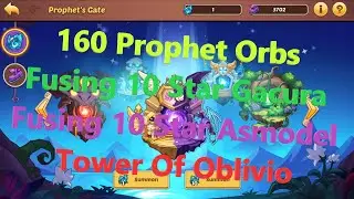 Idle Heroes | 160 Prophet Orbs | 10 Star Gacura - 10 Star Asmodel | Tower Of Oblivio | Trinh Nguyen