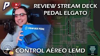 REVIEW ELGATO STREAM DECK PEDAL | MADRID APP - IVAO ES | PilotoF-22