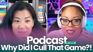 Ep. LXXXI Why did I Cull That Game?! | Salt and Sass