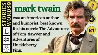 mark twain || Learn English Through Story || Graded Reader |English Listening Practice
