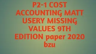 P 2 -1 matt usery 9th edition cost accounting COST GOODS SOLD AND DLC FOH CALCULATION