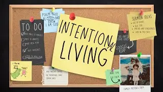 Intentional Living Part 2 - Faith