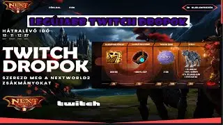 Nextworld2 Twitch dropokr&oacute;l r&ouml;viden.