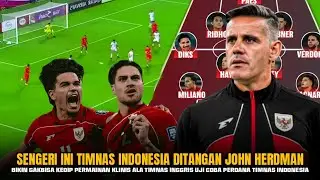 🔴BERLANGSUNG TADI MALAM - DEBUT PERDANA JOHN HERDMAN NGERI TIMNAS TAMPIL KLINIS ALA TIMNAS INGGRIS 
